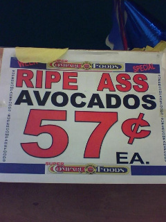 The mexican market has some ripe ass avacados!