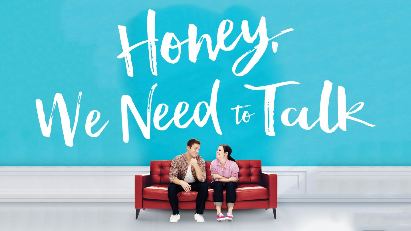 I love you responses  - honey we need to talk - Honey, We Need & Talk