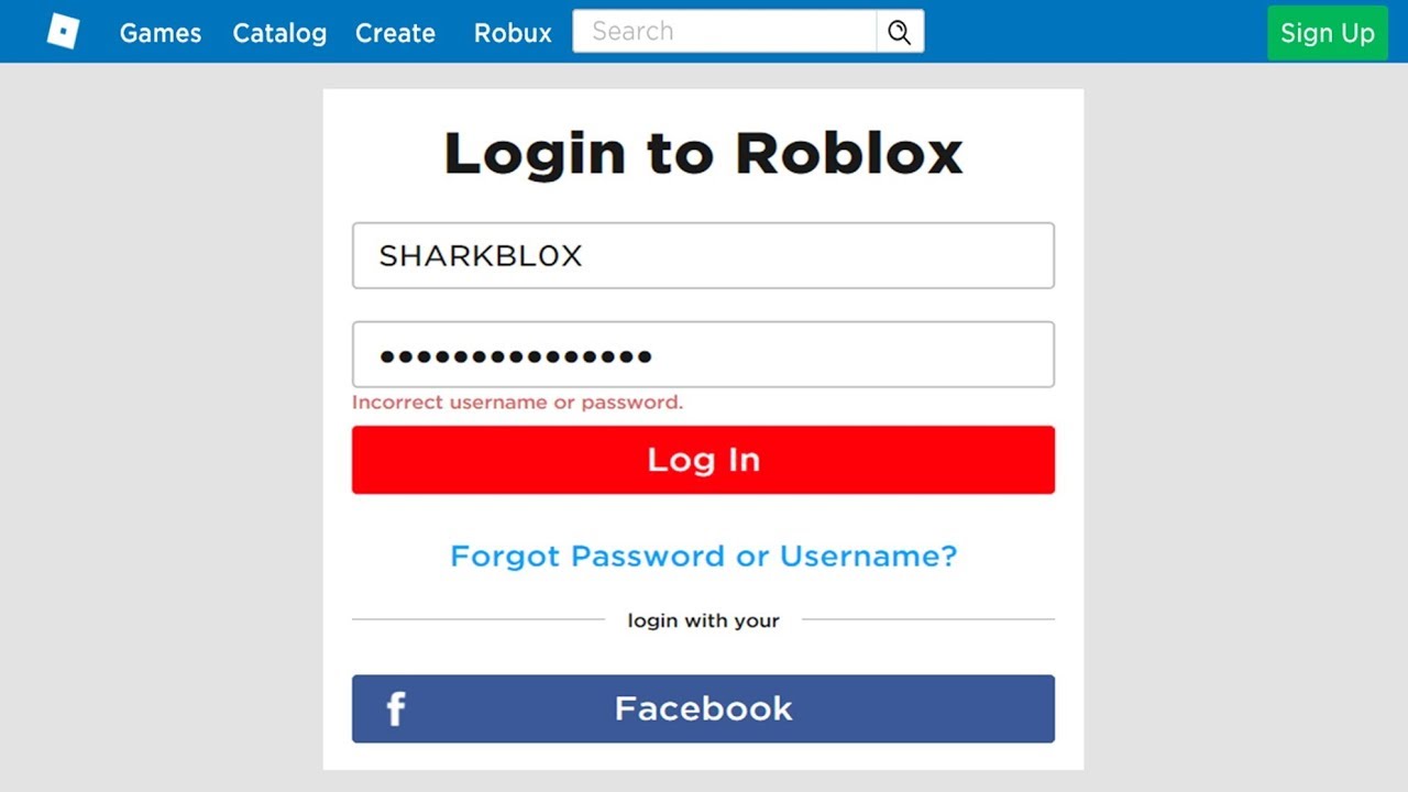 jerk gamers AITA - don t get locked out roblox - Games Catalog Create Robux Search Q Sign Up Login to Roblox Sharkblox Incorrect username or password. Log In Forgot Password or Username? login with your f Facebook