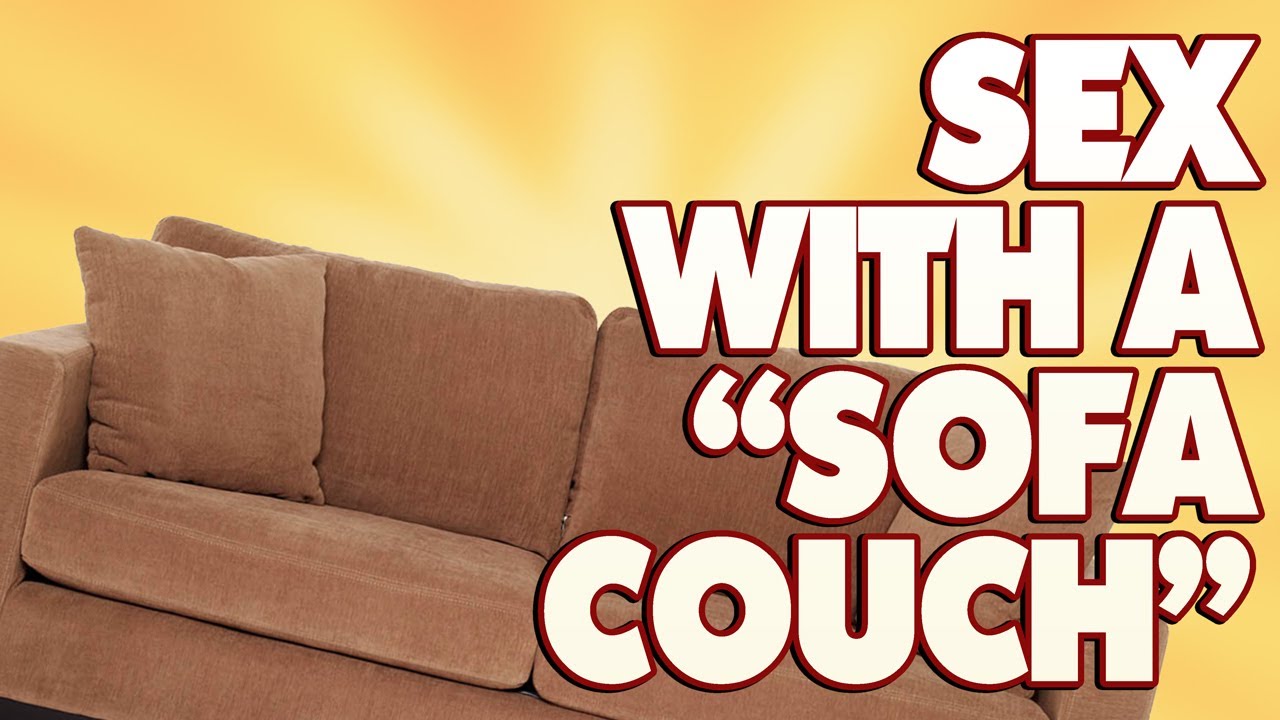 Sex Witha "Sofa Couchp