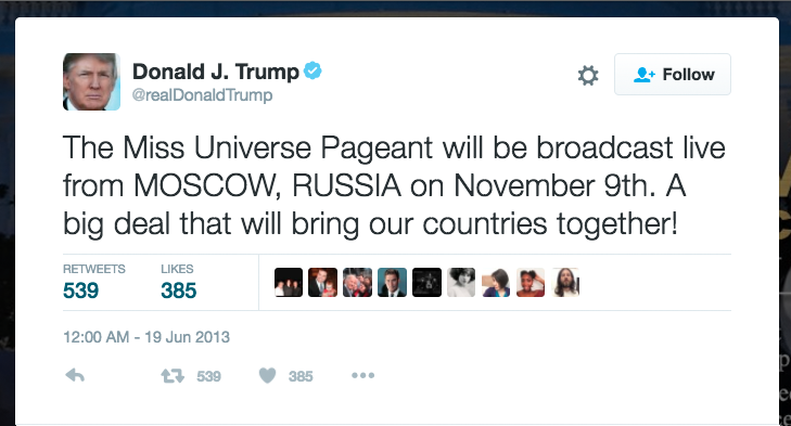 trump tweets - donald trump best twitter post - Donald J. Trump Trump The Miss Universe Pageant will be broadcast live from Moscow, Russia on November 9th. A big deal that will bring our countries together! 539 385 7 539 385