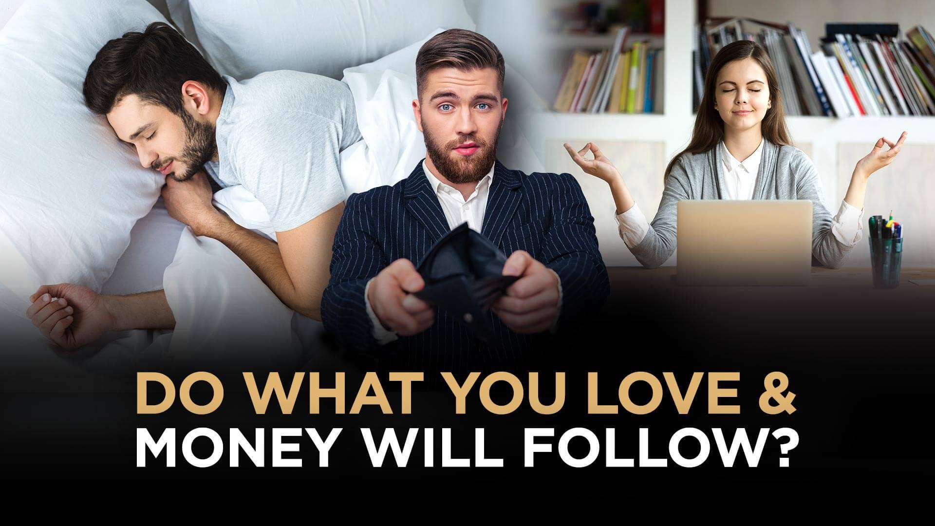 famous sayings - “Do what you love and the money will follow “. I did what I loved for almost 20 years. The money did not follow.