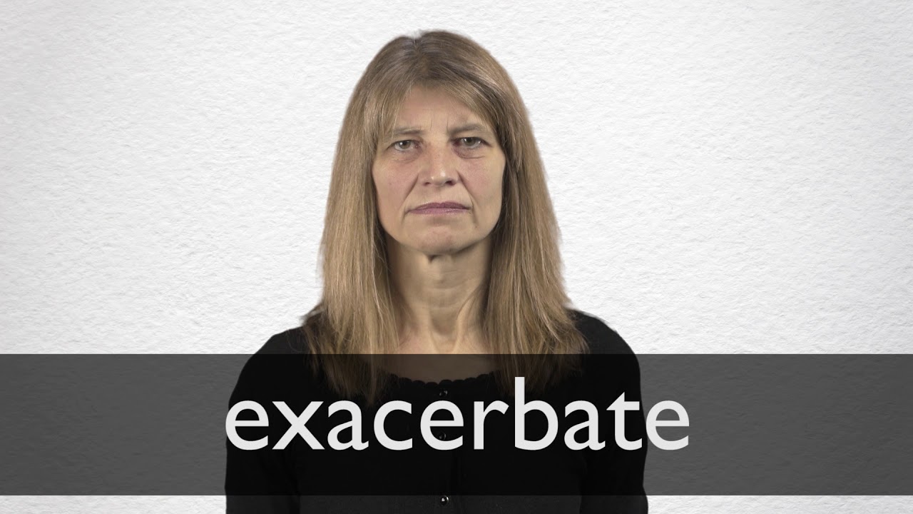 Fun Words to Say - spectacular meaning - exacerbate