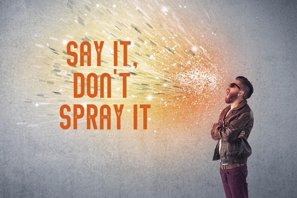 Outdated '90s terms - say it don t spray - Say It. Don'T Spray It