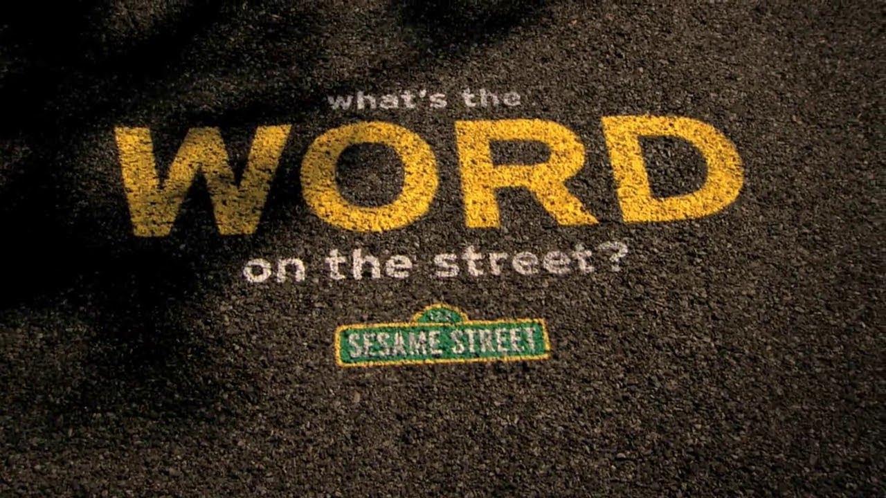 Outdated '90s terms - sesame street what's the word on the street - what's the Word on the street ? Sesame Sireet