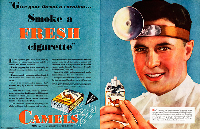 When big tobacco industries made doctors endorse cigarettes.

-u/Sandracotta