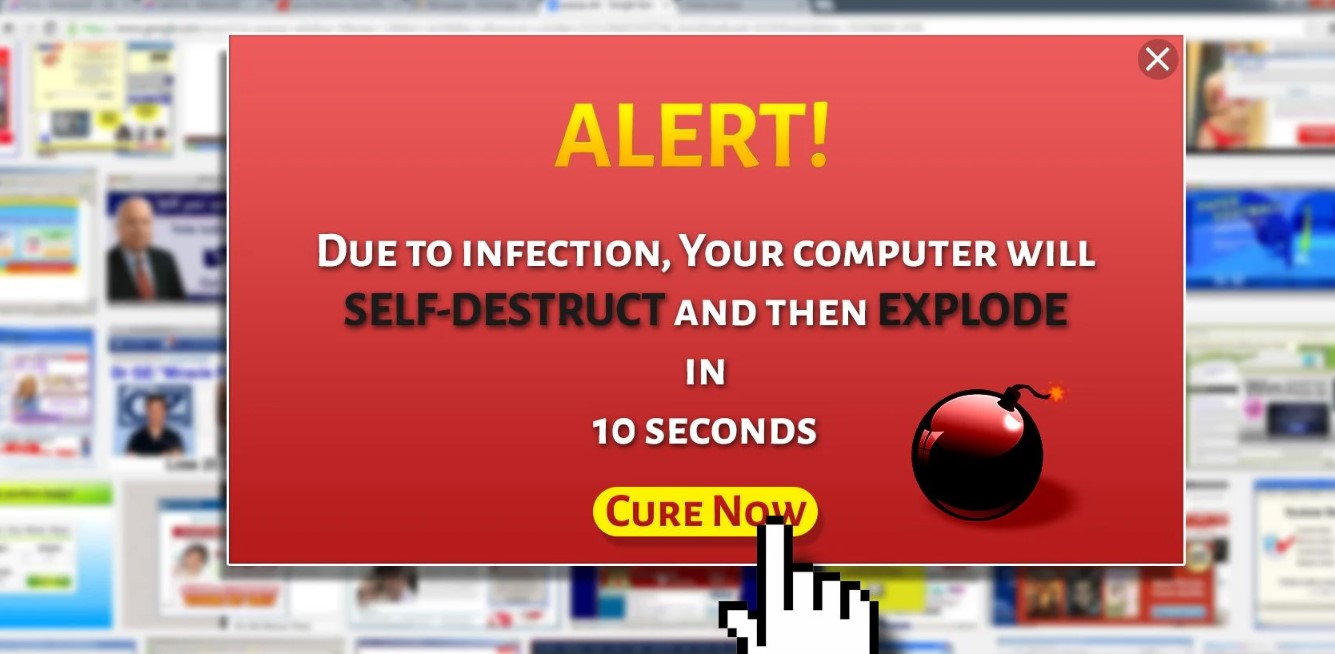 Things that still exist - pop up ads - Alert! Due To Infection, Your Computer Will SelfDestruct And Then Explode In 10 Seconds Cure Now