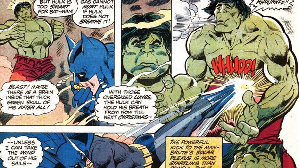 Batman History - batman beat hulk - But Hulk Isy Gas Cannot Too Smart Hurt Hulk For BatMan! If Hulk Does Not Breathe It! Blast! Maybe There Is A Brain Inside That Thick Green Skull Of His After All! Unless I Can Take The Wind Out Of His Sails With Those O