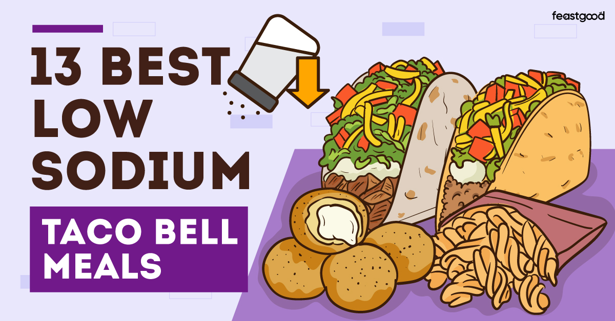 taco bell facts - produce - 13 Best Low Sodium Taco Bell Meals feastgood