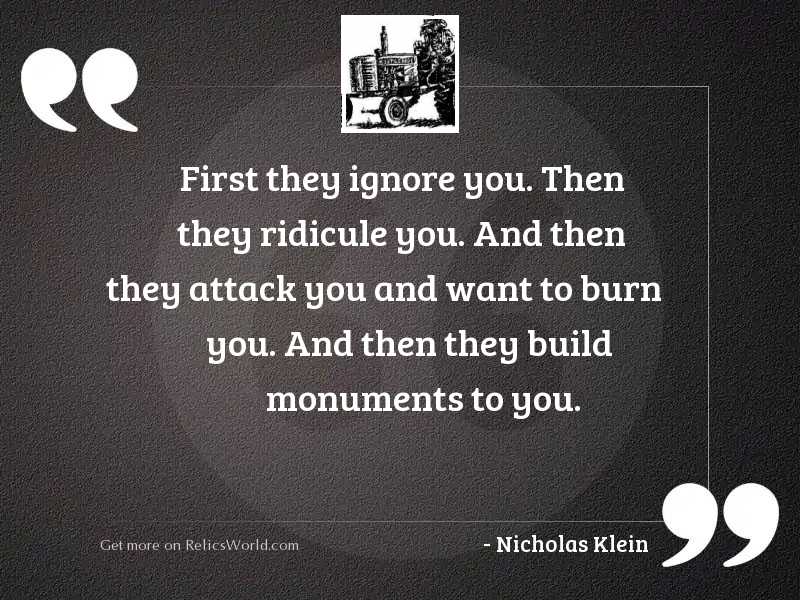 Strange facts abotu Gandhi - remembering that you are going to die - Fo First they ignore you. Then they ridicule you. And then they attack you and want to burn you. And then they build monuments to you. Get more on RelicsWorld.com Nicholas Klein