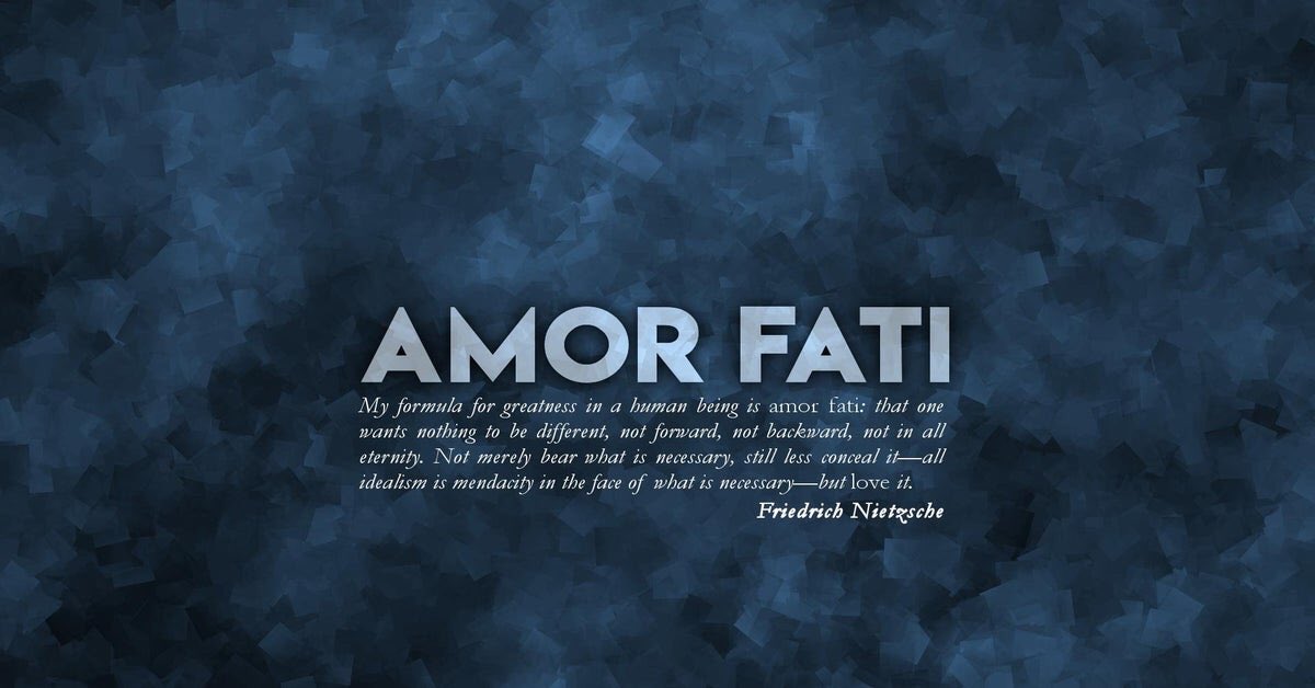 Nietzsche Facts - 'Amor fati', coined by Nietzsche, is a phrase used to describe an attitude in which one sees everything that happens in one's life, including suffering and loss, as good.-u/fuzzo