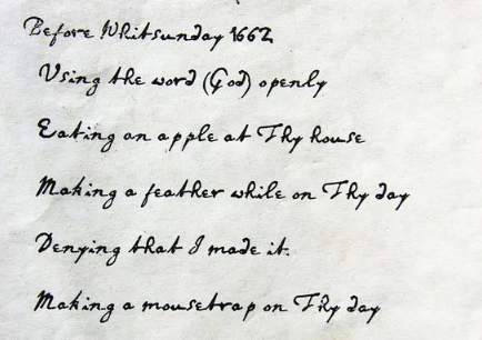 Isaac Newton Facts - handwriting - Before Whitsunday 1662. Using the word God openly Eating an apple at Thy house Making a feather while on Thy day denying that I made it. Making a mousetrap on Thy day