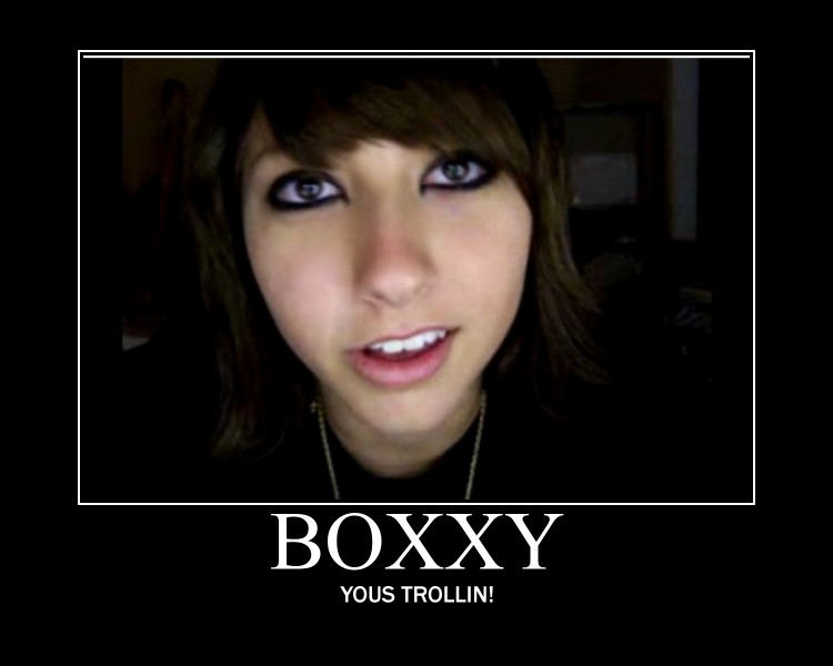 boxxy - Boxxy Yous Trollin!