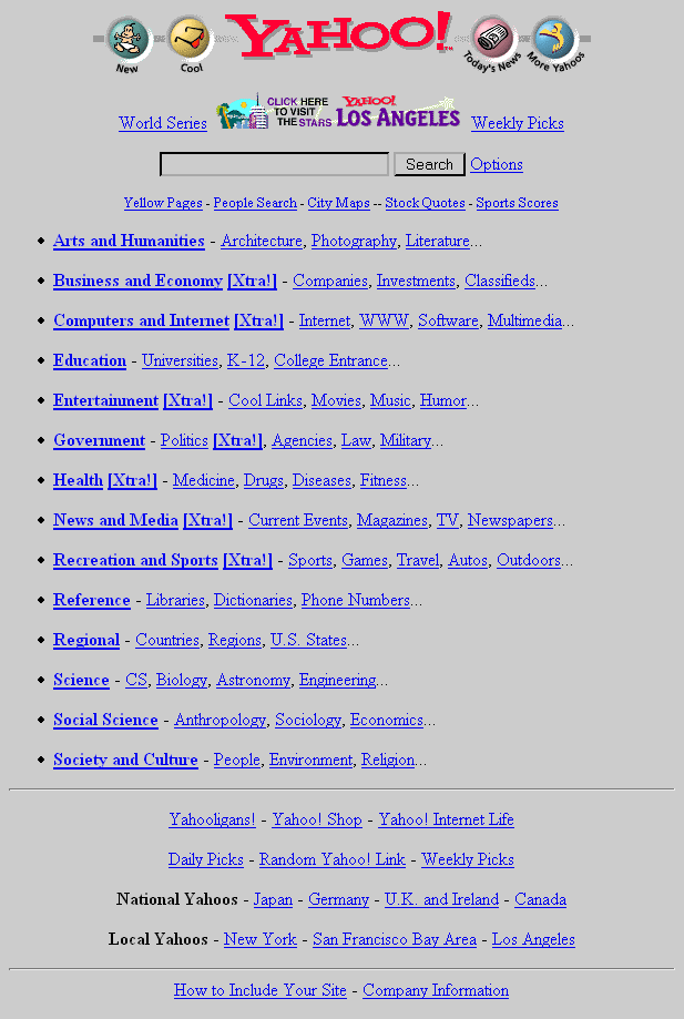 yahoo 1990 - Yahoo! Today's New Cool News More Panoos | Click Here Whool To Visit Los Angeles Weekly Picks World Series The Stars Search Options Yellow Pages People Search City Maps Stock Quotes Sports Scores Arts and Humanities Architecture, Photography,