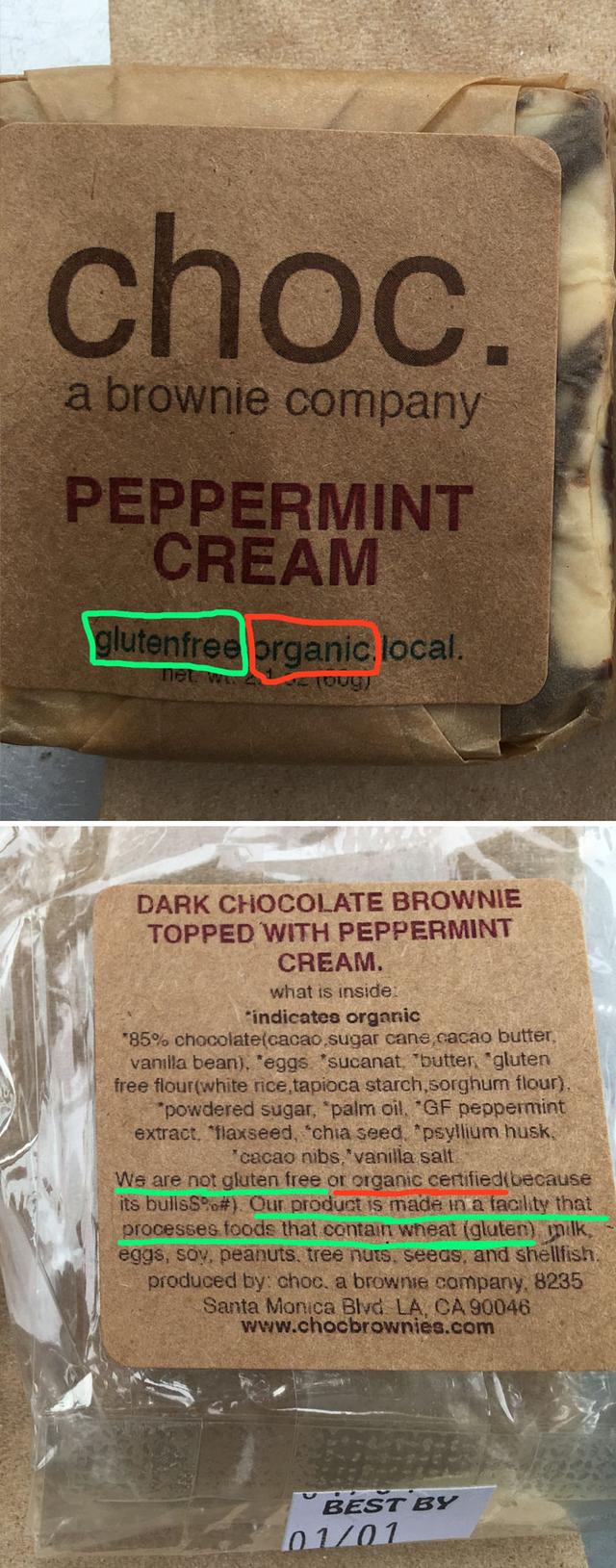 misleading packaging - choc. a brownie company Peppermint Cream glutenfree organic local. net w Coug Dark Chocolate Brownie Topped With Peppermint Cream. what is inside 'indicates organic 85% chocolate cacao sugar cane cacao butter, vanilla bean. eggs "su