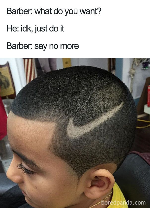 say no more haircut meme - Barber what do you want? He idk, just do it Barber say no more Poredpanda.com