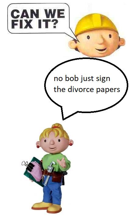 can we fix it no bob just sign the divorce papers - Can We Fix It? no bob just sign the divorce papers
