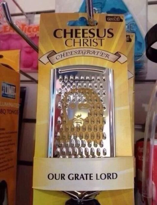 cheesus christ our grate lord - moka CEViCo E 3 Cheesus Christ Cheesegrater Bq Tongs Our Grate Lord
