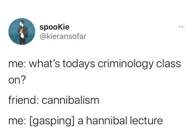 tweets khalid - spookie me what's todays criminology class on? friend cannibalism me gasping a hannibal lecture