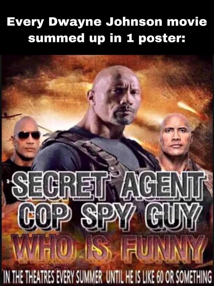secret spy guy who is funny - Every Dwayne Johnson movie summed up in 1 poster Secret Agent Cop Spy Gun Was Funny In The Theatres Every Summer Until He Is 60 Or Something