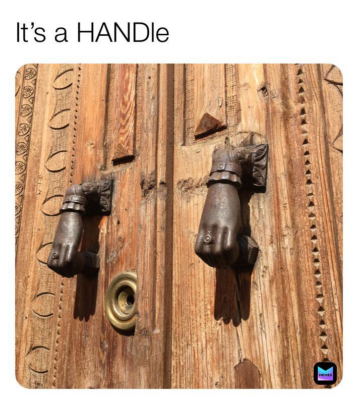 wood - It's a HANDle Memes