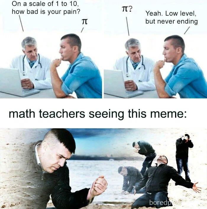 im14andthisisdeep meme - T? On a scale of 1 to 10, how bad is your pain? Tt Yeah. Low level, but never ending math teachers seeing this meme boredp