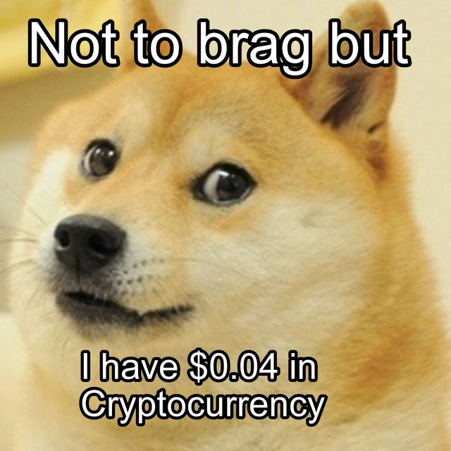 omg epic - Not to brag but I have $0.04 in Cryptocurrency