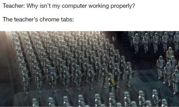 star wars clone army - Teacher Why isn't my computer working properly? The teacher's chrome tabs