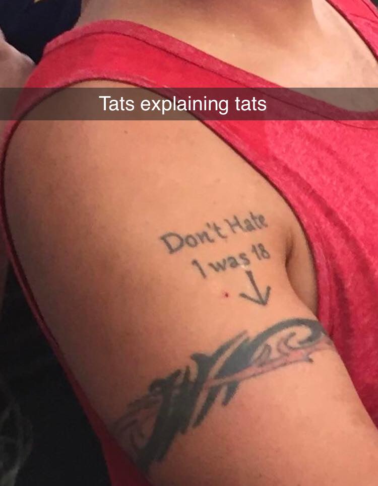 tattoo - Tats explaining tats Don't Hate 1 was 18