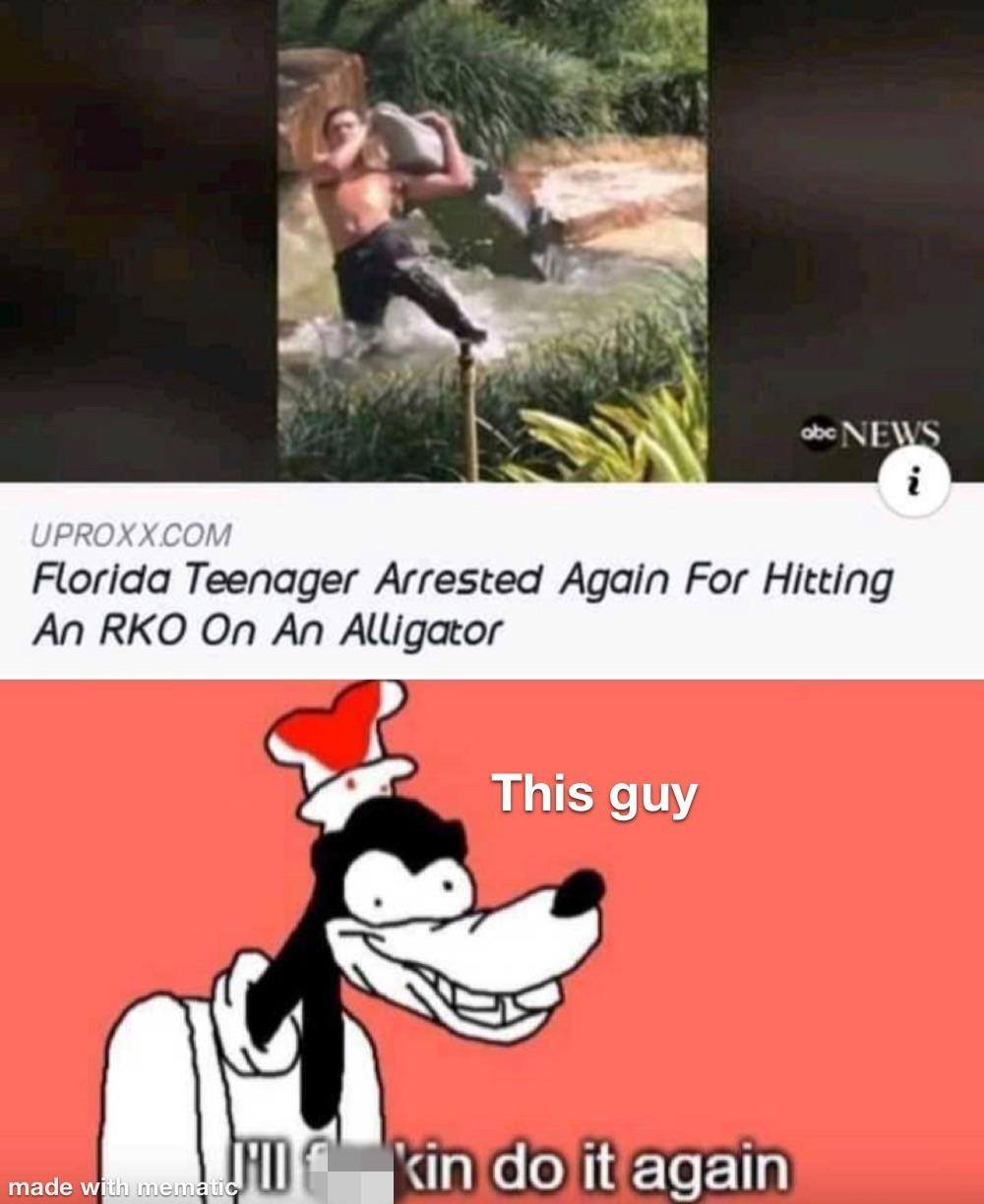 florida teenager meme - obc News Uproxx.Com Florida Teenager Arrested Again For Hitting An Rko On An Alligator This guy made with me I kin do it again