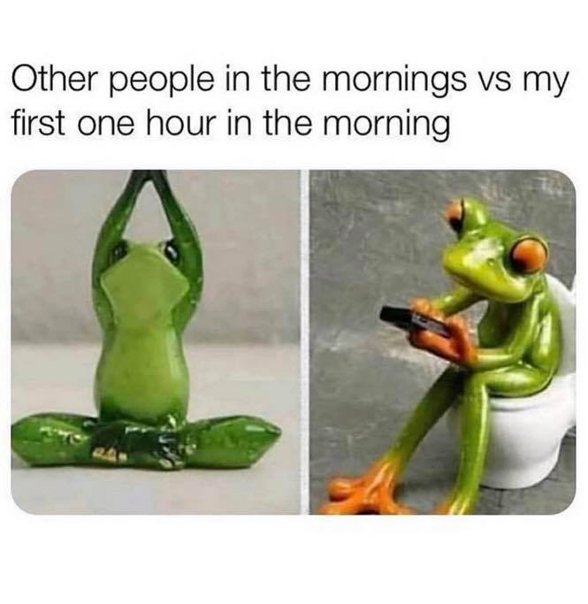 other people in the morning vs me - Other people in the mornings vs my first one hour in the morning