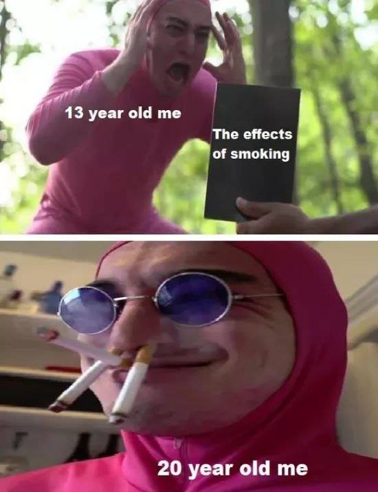 best pink guy memes - 13 year old me The effects of smoking 20 year old me