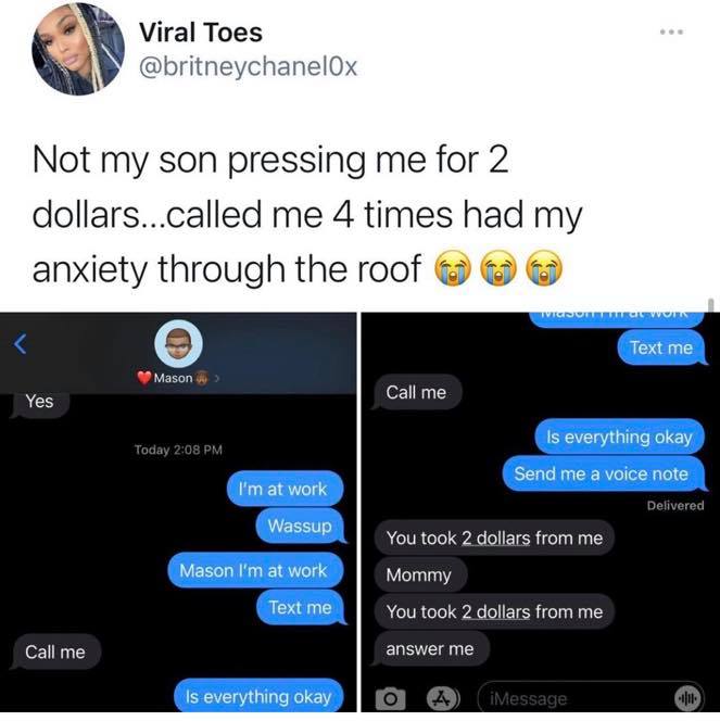 software - Viral Toes Not my son pressing me for 2 dollars...called me 4 times had my anxiety through the roof Viedotter Text me