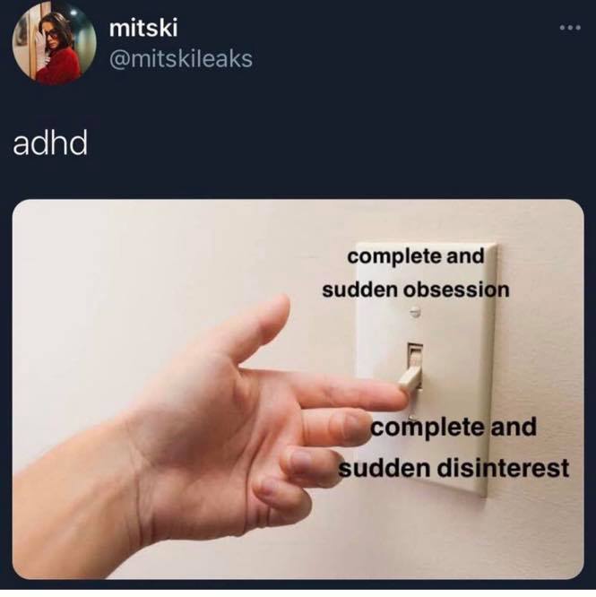 turning light switch - mitski adhd complete and sudden obsession complete and sudden disinterest