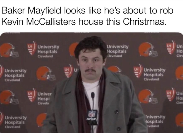 presentation - Baker Mayfield looks he's about to rob Kevin McCallisters house this Christmas. 3 1 University Hospitals Cleveland University Hospitals Cleveland Uni Ho Clev U University Hospitals Cleveland 31 u University Hospitals Cleveland Univer Hospi 