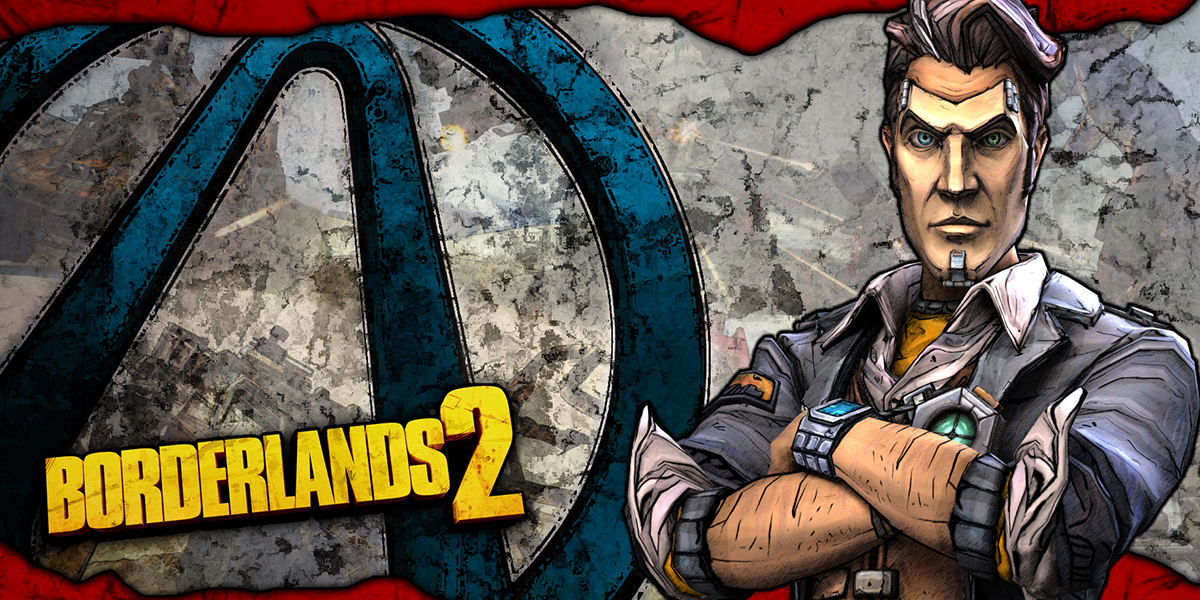 iconic video game quotes - borderlands 2 - Borderlands 2