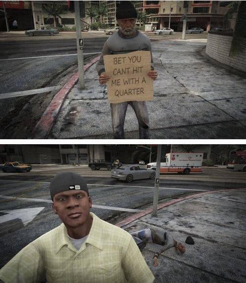 Grand Theft Auto Memes  - gta memes - Bet You Cant Hit Me With A Quarter