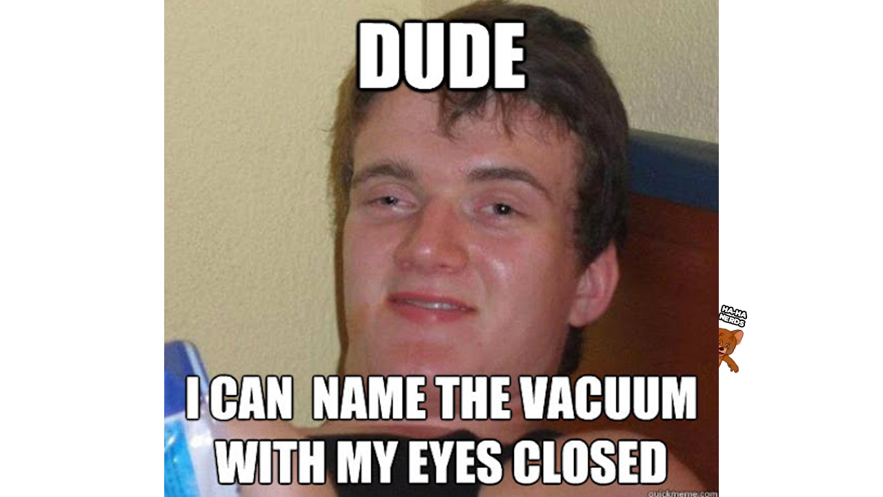 register now - Dude Nerds I Can Name The Vacuum With My Eyes Closed Quidneme.com