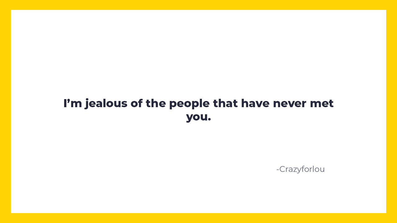 savage insults and burns  - document - I'm jealous of the people that have never met you. Crazyforlou