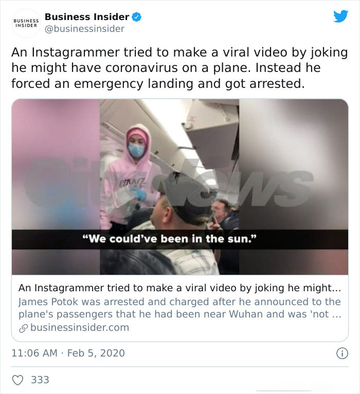 dumbest social media posts - Business Insider Insider Business An Instagrammer tried to make a viral video by joking he might have coronavirus on a plane. Instead he forced an emergency landing and got arrested. Care We could've been in the sun." An Insta