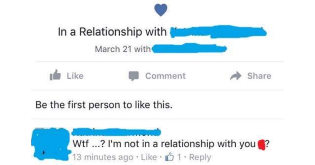 Cringe Posts Social Media - diagram - In a Relationship with March 21 with Comment Be the first person to this. Wtf ...? I'm not in a relationship with you? 13 minutes ago 1. .
