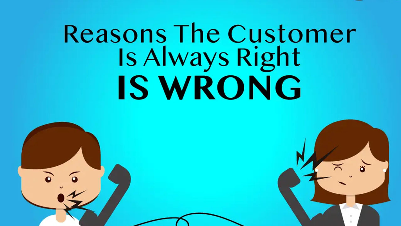 Facts that are actually myths - slogan customer is always right - Reasons The Customer Is Always Right Is Wrong