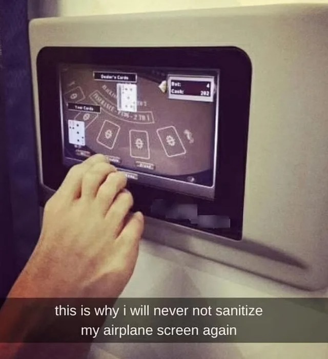Trashy Posts and People - this is why i will never not sanitize my airplane screen again
