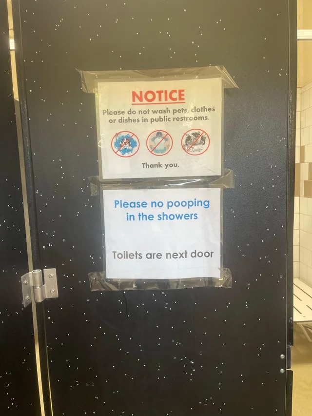 Trashy Posts and People - banner - Notice Please do not wash pets, clothes or dishes in public restrooms. Thank you. Please no pooping in the showers Toilets are next door