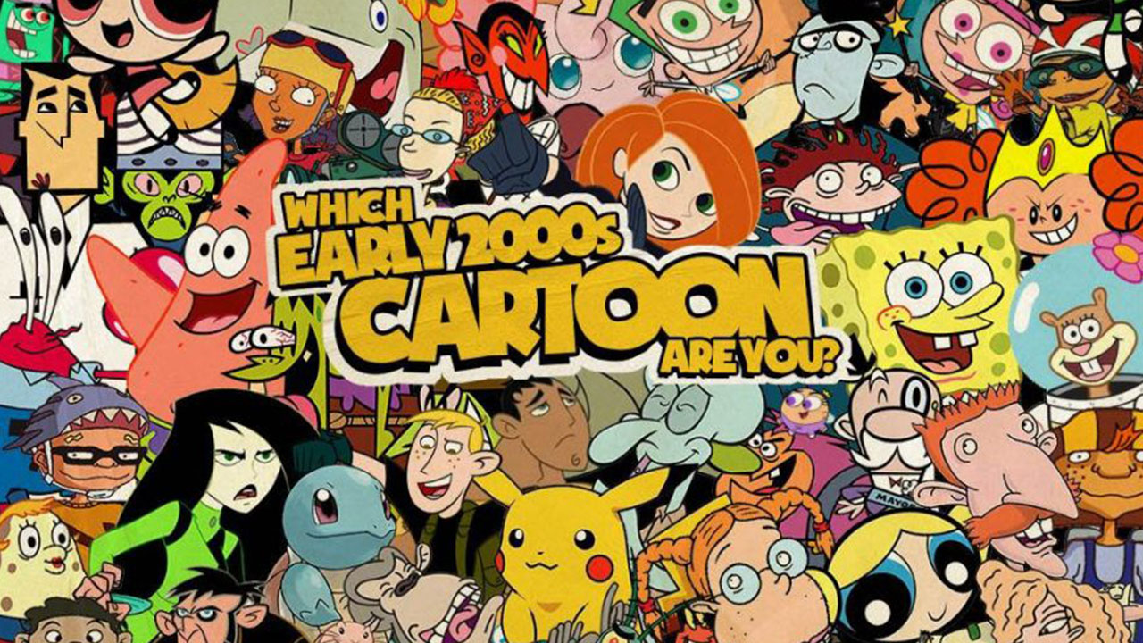 Things that trigger our nostalgia - 2000s cartoons - Which Co Early 2000S a Cartoon Are You? Mayo 0.0 U