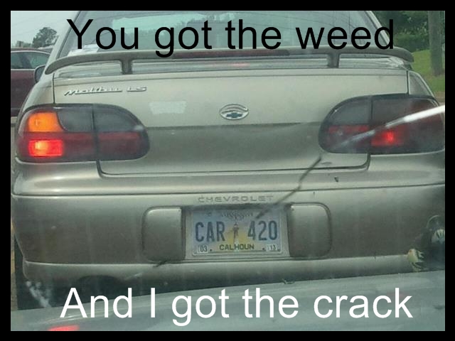 This is my car and I like weed
