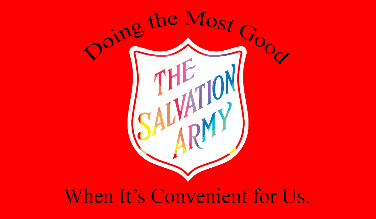 black and white - Good Doing the Most The Salvation Army When It's Convenient for Us.