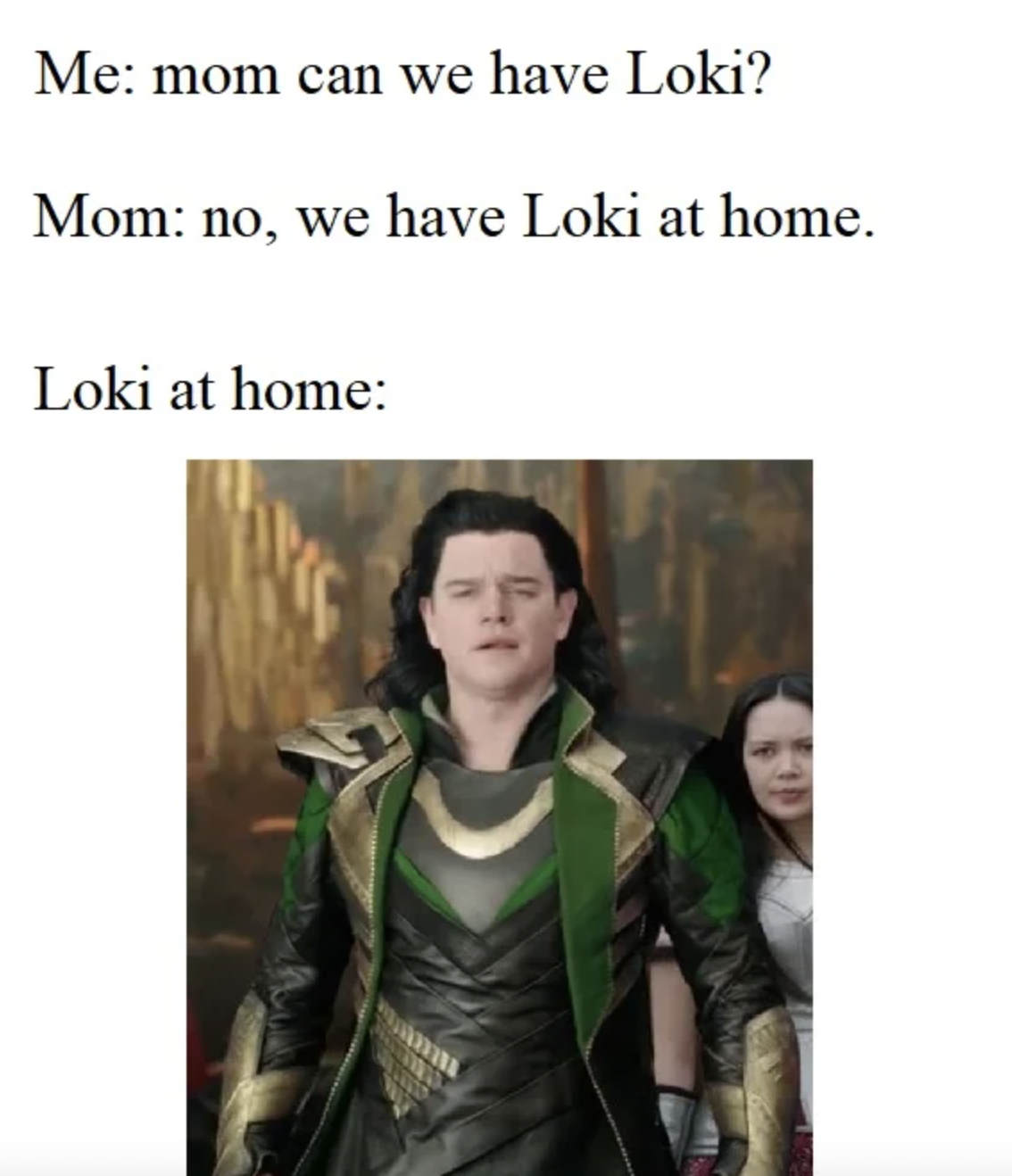 luke hemsworth thor - Me mom can we have Loki? Mom no, we have Loki at home. Loki at home