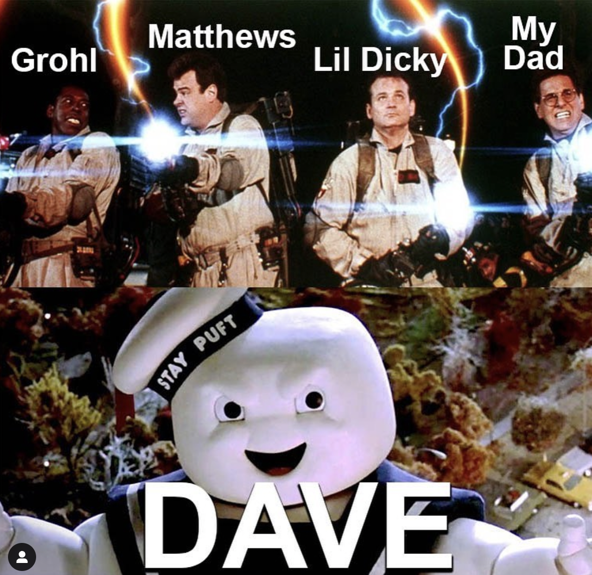 Matthews Lil Dicky My Grohl Dad Stay Puft Dave
