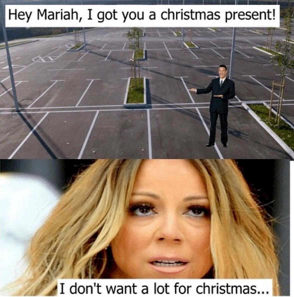don t want a lot for christmas meme - Hey Mariah, I got you a christmas present! I don't want a lot for christmas...